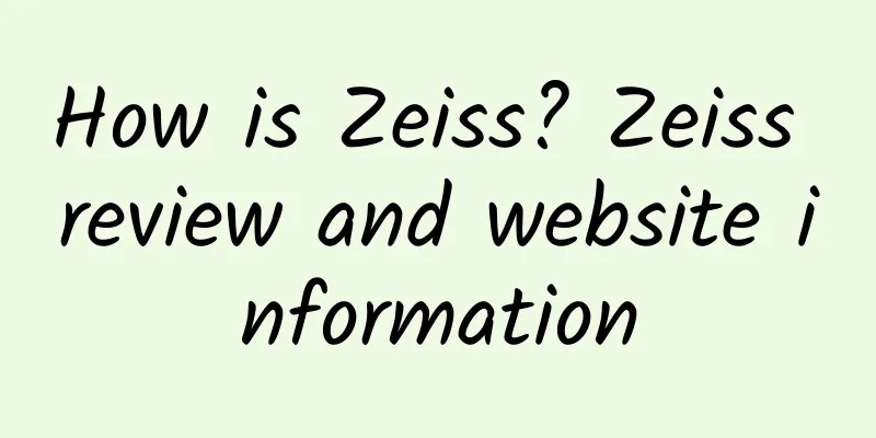 How is Zeiss? Zeiss review and website information