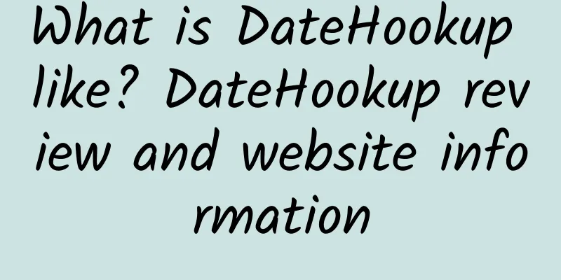 What is DateHookup like? DateHookup review and website information