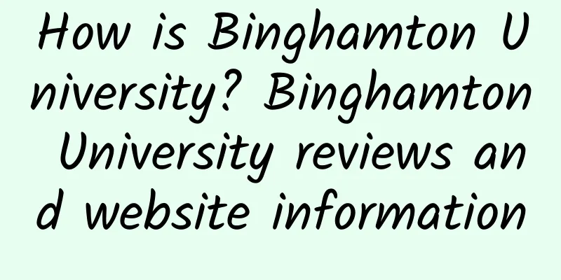How is Binghamton University? Binghamton University reviews and website information