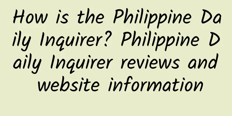 How is the Philippine Daily Inquirer? Philippine Daily Inquirer reviews and website information