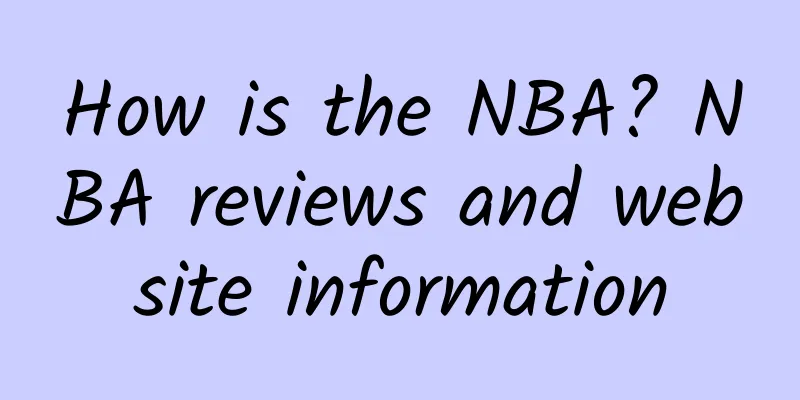 How is the NBA? NBA reviews and website information