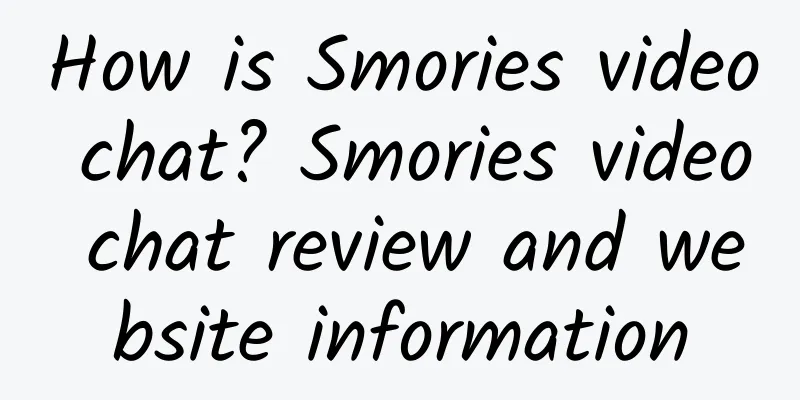 How is Smories video chat? Smories video chat review and website information