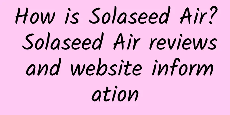 How is Solaseed Air? Solaseed Air reviews and website information