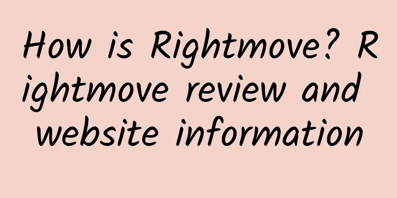 How is Rightmove? Rightmove review and website information