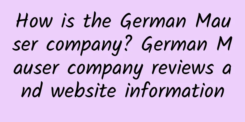 How is the German Mauser company? German Mauser company reviews and website information