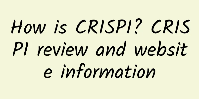 How is CRISPI? CRISPI review and website information