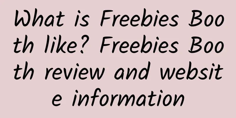 What is Freebies Booth like? Freebies Booth review and website information
