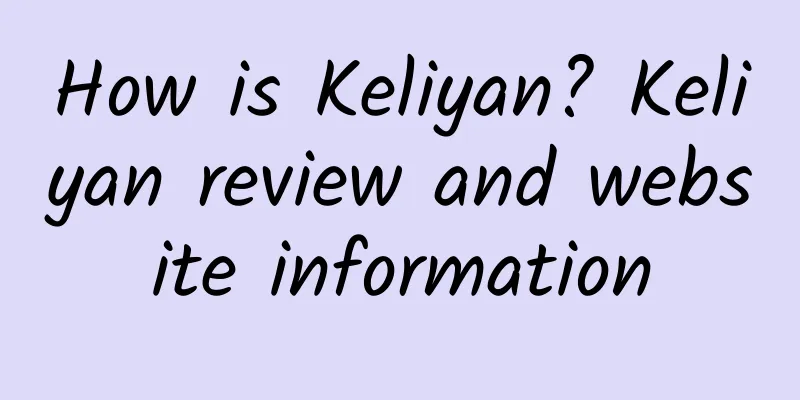 How is Keliyan? Keliyan review and website information