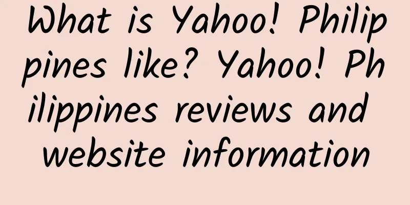 What is Yahoo! Philippines like? Yahoo! Philippines reviews and website information