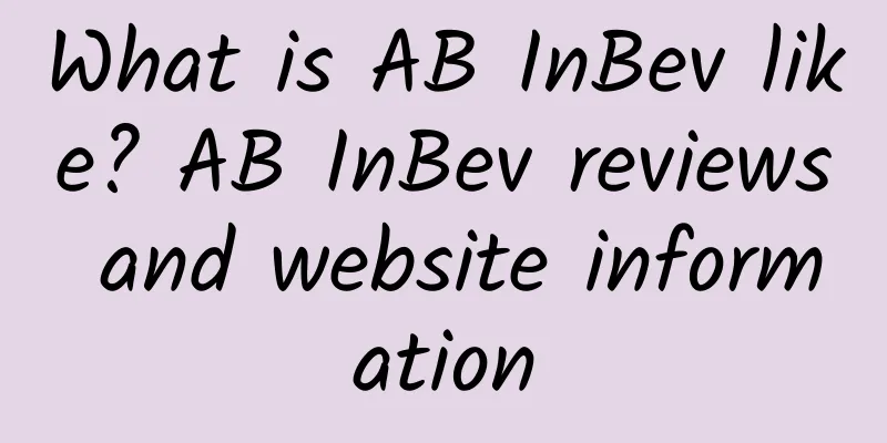 What is AB InBev like? AB InBev reviews and website information