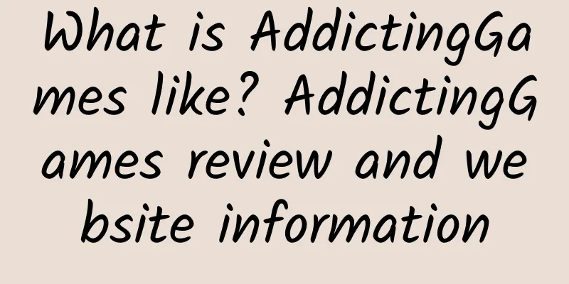 What is AddictingGames like? AddictingGames review and website information