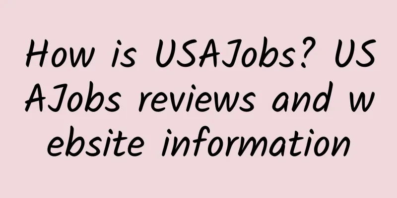 How is USAJobs? USAJobs reviews and website information