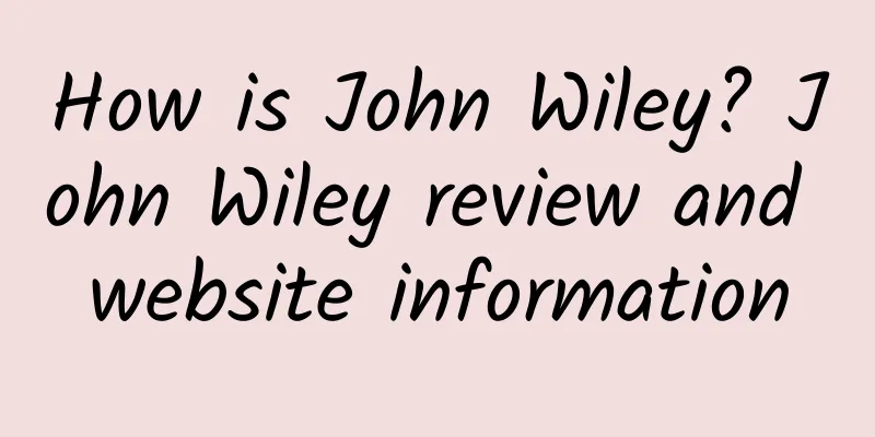 How is John Wiley? John Wiley review and website information