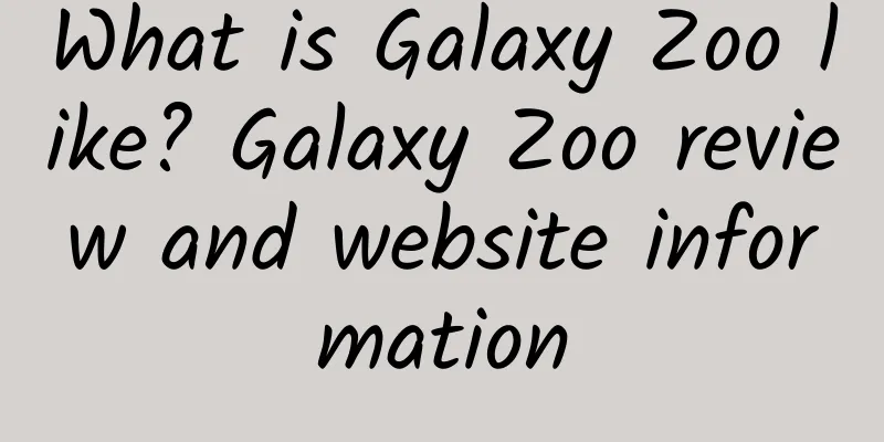 What is Galaxy Zoo like? Galaxy Zoo review and website information