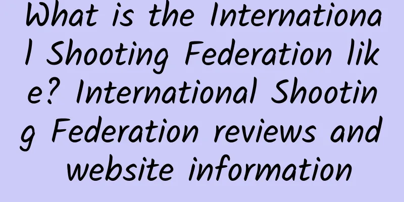 What is the International Shooting Federation like? International Shooting Federation reviews and website information