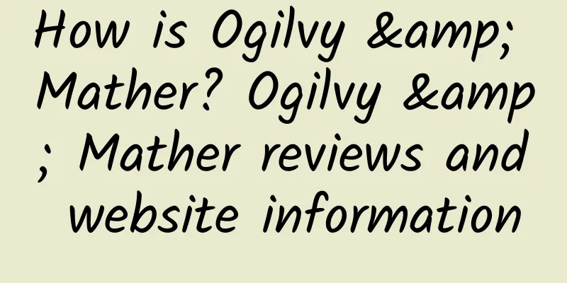 How is Ogilvy & Mather? Ogilvy & Mather reviews and website information