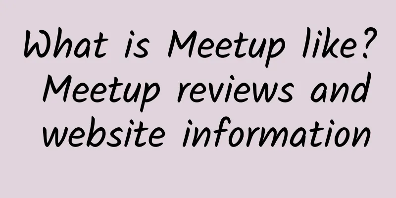 What is Meetup like? Meetup reviews and website information
