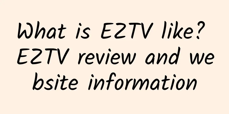 What is EZTV like? EZTV review and website information