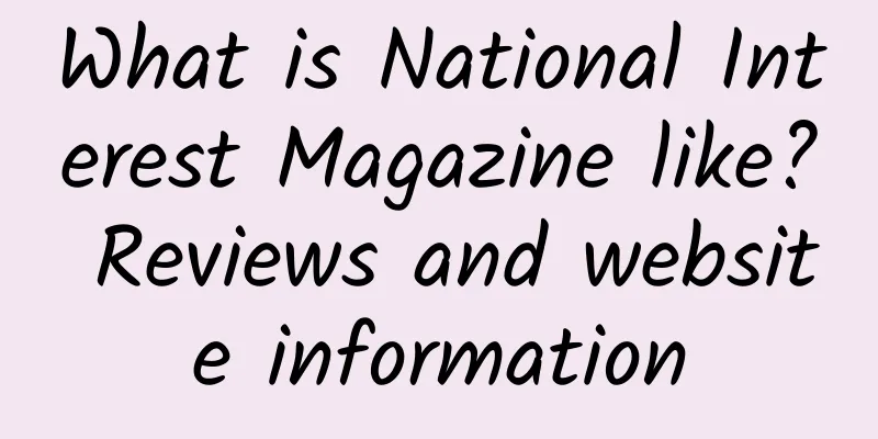 What is National Interest Magazine like? Reviews and website information