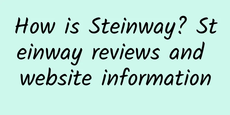 How is Steinway? Steinway reviews and website information