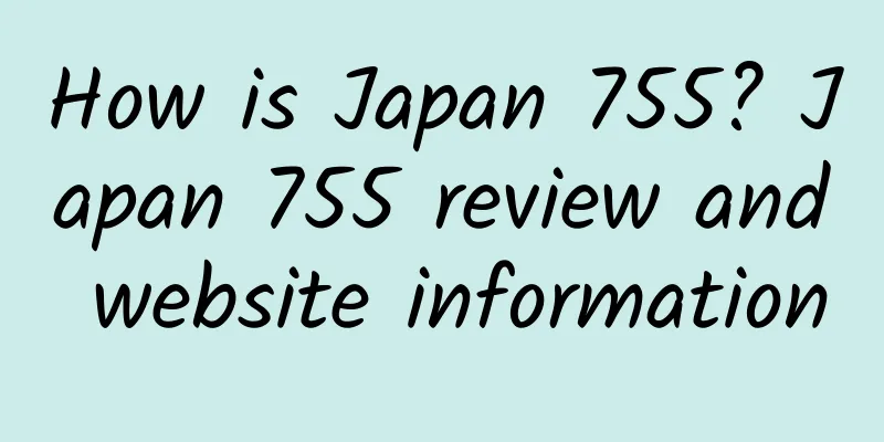 How is Japan 755? Japan 755 review and website information
