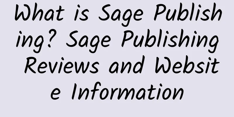 What is Sage Publishing? Sage Publishing Reviews and Website Information