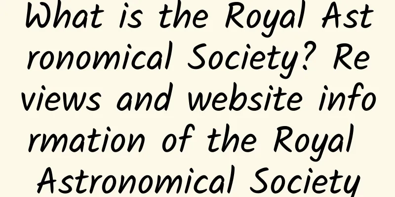 What is the Royal Astronomical Society? Reviews and website information of the Royal Astronomical Society