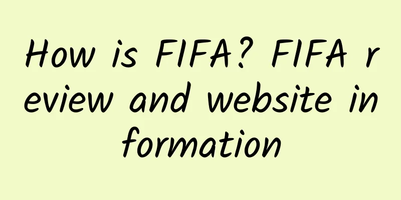 How is FIFA? FIFA review and website information