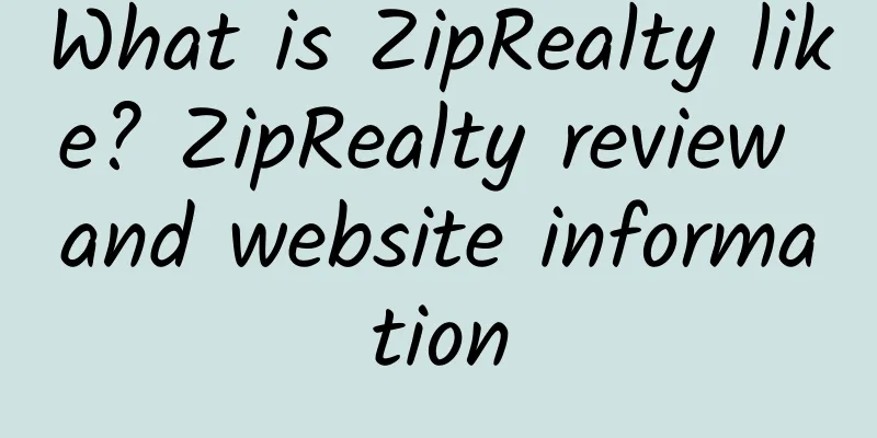 What is ZipRealty like? ZipRealty review and website information