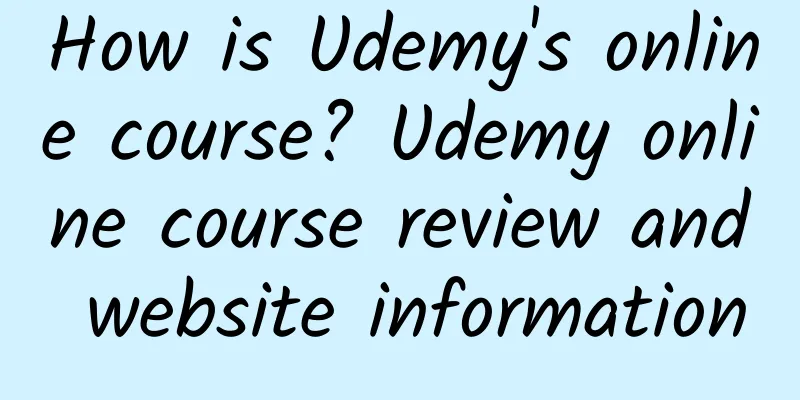 How is Udemy's online course? Udemy online course review and website information
