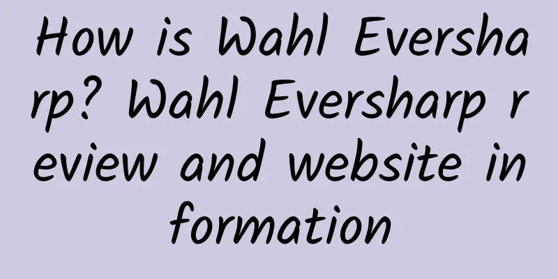 How is Wahl Eversharp? Wahl Eversharp review and website information
