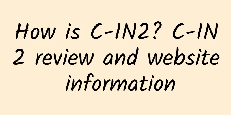 How is C-IN2? C-IN2 review and website information