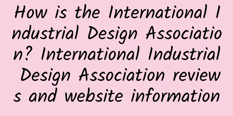 How is the International Industrial Design Association? International Industrial Design Association reviews and website information