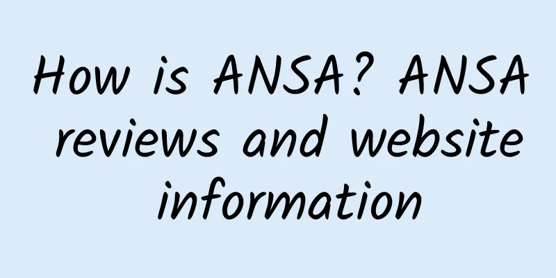 How is ANSA? ANSA reviews and website information