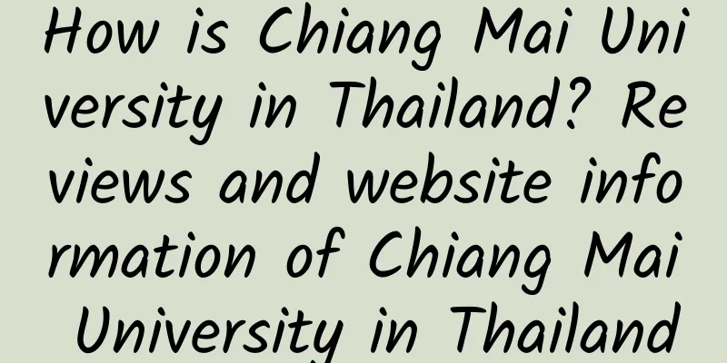 How is Chiang Mai University in Thailand? Reviews and website information of Chiang Mai University in Thailand