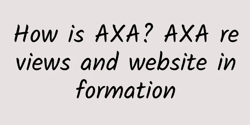 How is AXA? AXA reviews and website information
