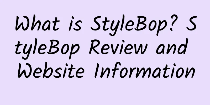 What is StyleBop? StyleBop Review and Website Information