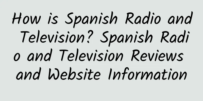 How is Spanish Radio and Television? Spanish Radio and Television Reviews and Website Information