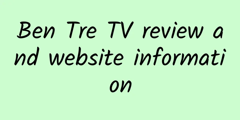 Ben Tre TV review and website information