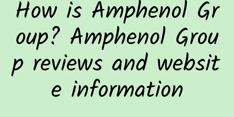How is Amphenol Group? Amphenol Group reviews and website information