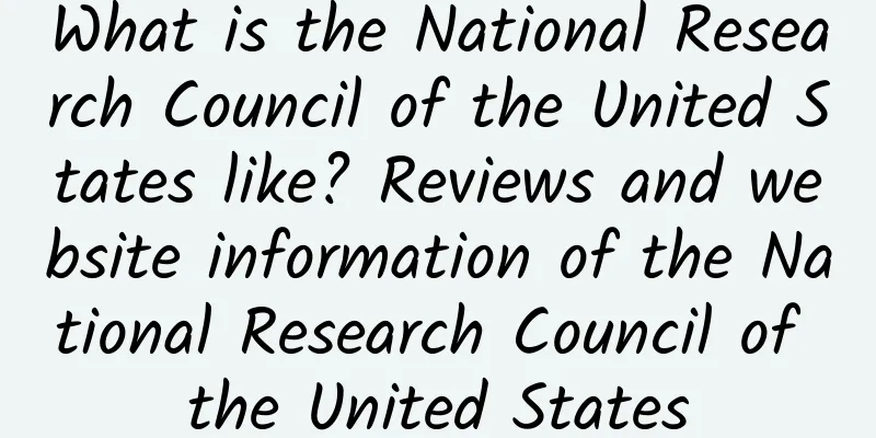 What is the National Research Council of the United States like? Reviews and website information of the National Research Council of the United States