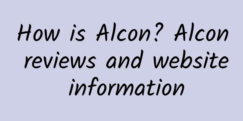 How is Alcon? Alcon reviews and website information