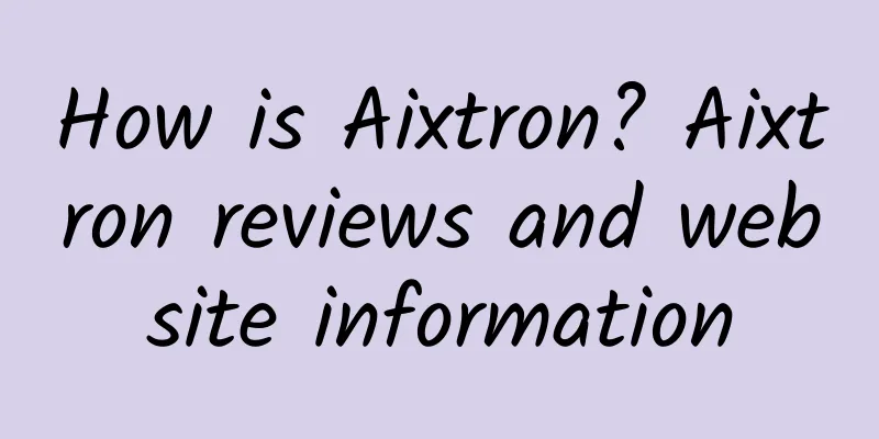 How is Aixtron? Aixtron reviews and website information