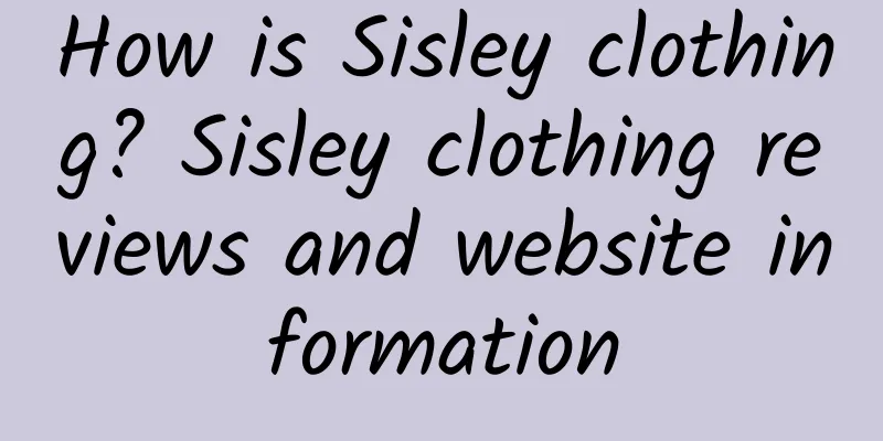 How is Sisley clothing? Sisley clothing reviews and website information