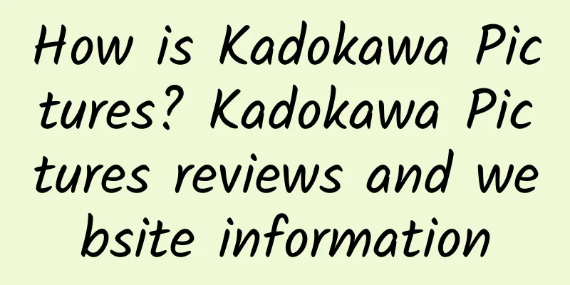 How is Kadokawa Pictures? Kadokawa Pictures reviews and website information