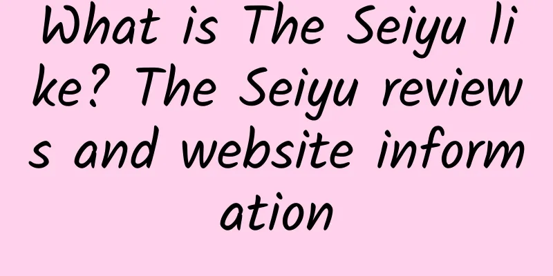 What is The Seiyu like? The Seiyu reviews and website information