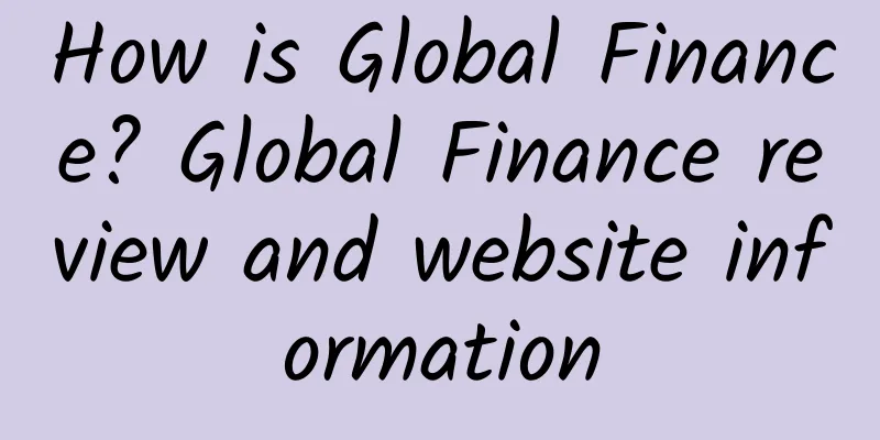 How is Global Finance? Global Finance review and website information