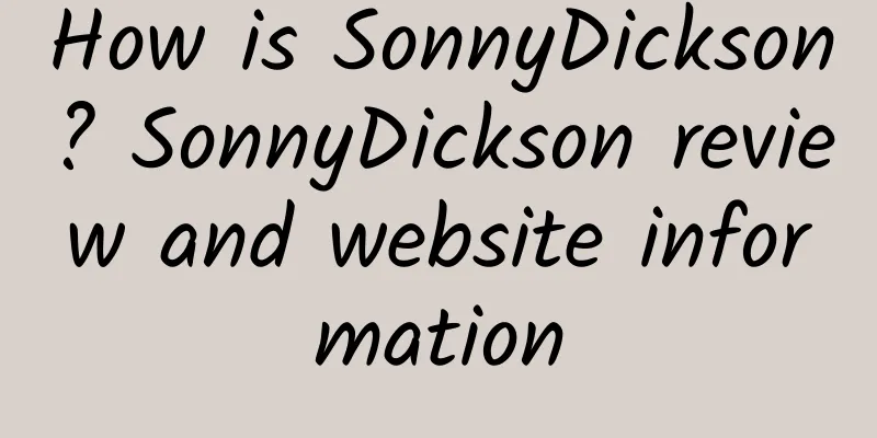 How is SonnyDickson? SonnyDickson review and website information