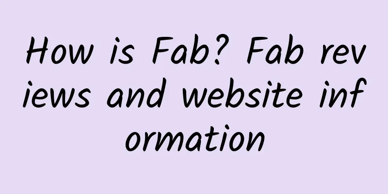 How is Fab? Fab reviews and website information