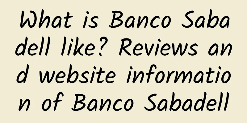 What is Banco Sabadell like? Reviews and website information of Banco Sabadell